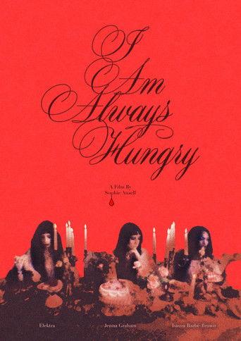 I Am Always Hungry film afişi