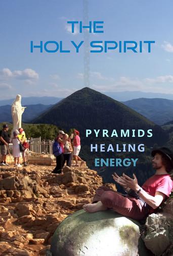 The Holy Spirit: Pyramids, Healing Energy and Virgin Mary in Bosnia film afişi