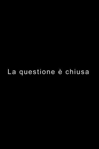 LA QUESTIONE È CHIUSA film afişi
