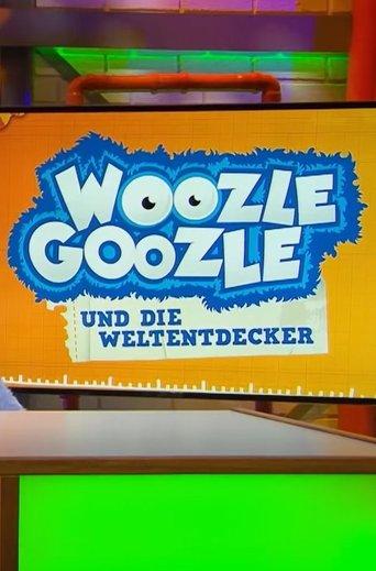 Woozle Goozle und die Weltentdecker dizi afişi
