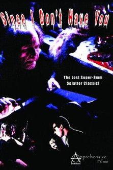 Since I Don't Have You film afişi