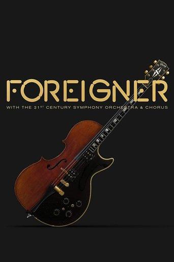 Foreigner with the 21st Century Symphony Orchestra and Chorus film afişi