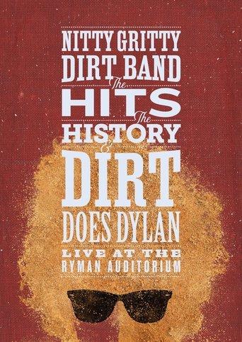 Nitty Gritty Dirt Band: The Hits, the History & Dirt Does Dylan film afişi