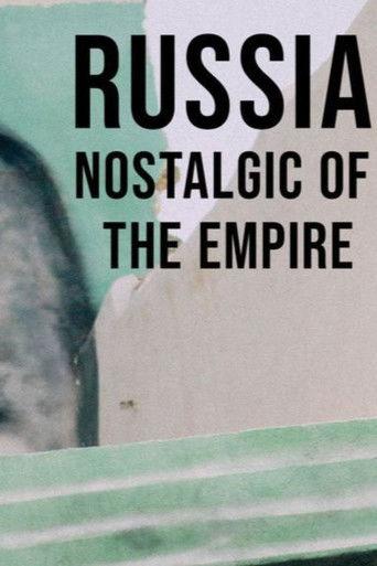 Russia, Nostalgic for the Empire film afişi