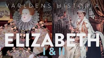 History Of the world : Elizabeth I & II - Part 1, Epic Queen’s