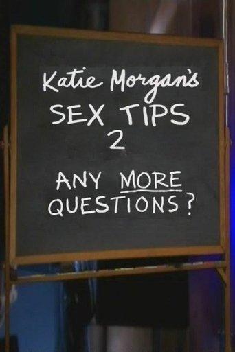 Katie Morgan's Sex Tips 2: Any More Questions? film afişi