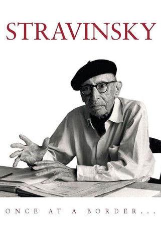 Stravinsky: Once at a Border... film afişi