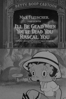 I'll Be Glad When You're Dead You Rascal You film afişi