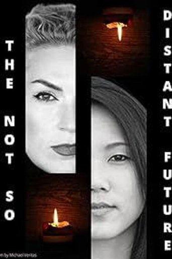 The Not So Distant Future film afişi