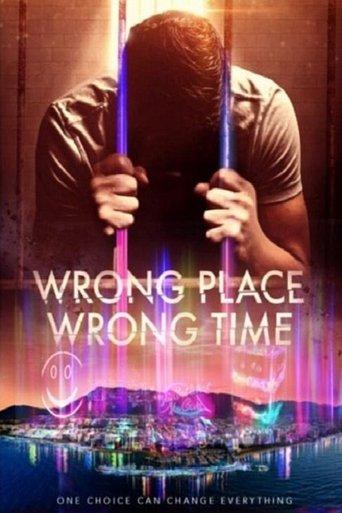 Wrong Place Wrong Time film afişi