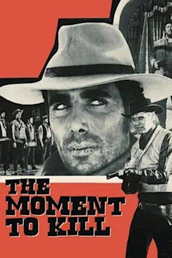 The Moment to Kill film afişi