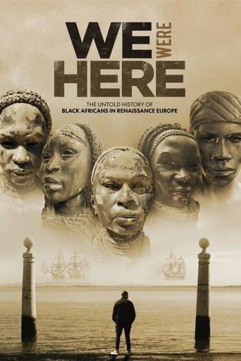 We Were Here: The Untold History of Black Africans in Renaissance Europe film afişi