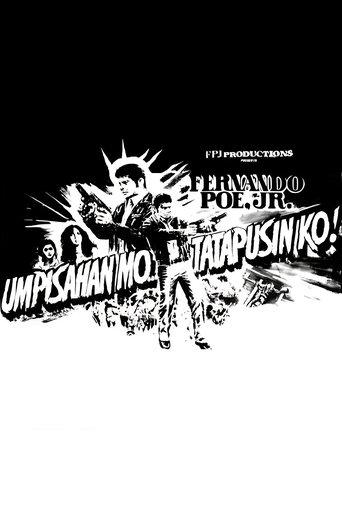 Umpisahan Mo... Tatapusin Ko! film afişi