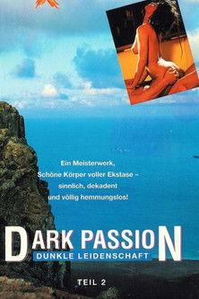 Dark Passion - Dunkle Leidenschaft 2 film afişi