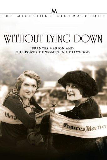 Without Lying Down: Frances Marion and the Power of Women in Hollywood film afişi