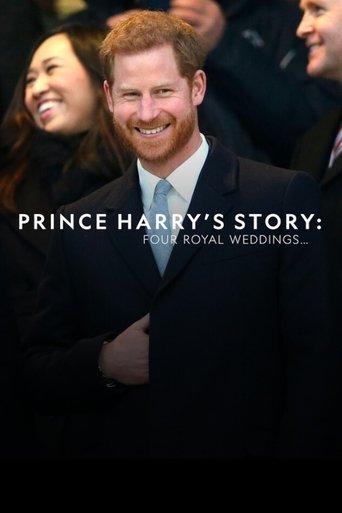Prince Harry's Story: Four Royal Weddings film afişi