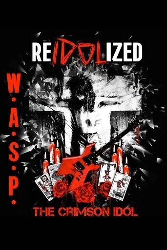 W.A.S.P. | ReIdolized (The Soundtrack to the Crimson Idol) film afişi