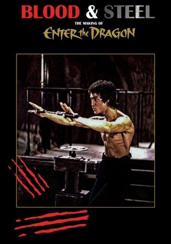 Blood and Steel: The Making of Enter the Dragon film afişi