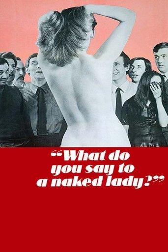 What Do You Say to a Naked Lady film afişi