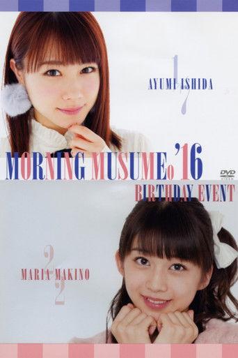 Morning Musume.'16 Ishida Ayumi Birthday Event film afişi
