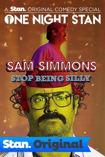 Sam Simmons: Stop Being Silly film afişi