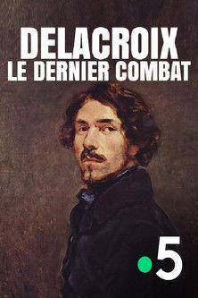 Delacroix : le dernier combat film afişi