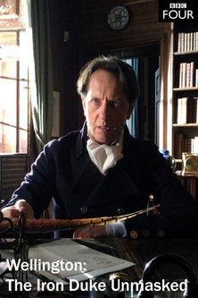 Wellington: The Iron Duke Unmasked film afişi