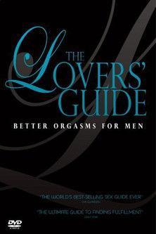 The Lovers' Guide: Better Orgasms for Men film afişi