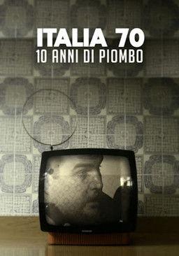 Italia 70 - 10 anni di piombo film afişi