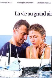 La vie au grand air film afişi