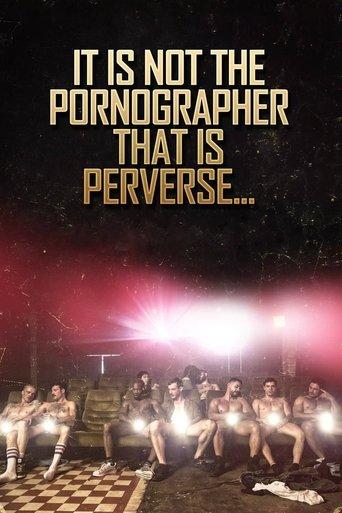 It Is Not the Pornographer That Is Perverse... film afişi