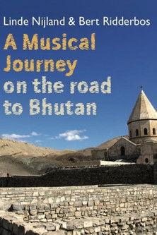 A Musical Journey: On the Road to Bhutan film afişi