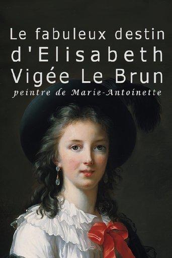 The Fabulous Life Of Elisabeth Vigee Labrun film afişi