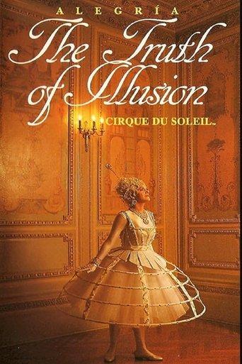 Cirque du Soleil: Alegria - The Truth of Illusion film afişi