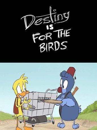 Destiny is for the Birds film afişi