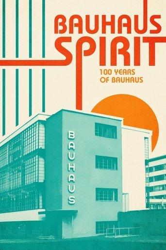 Bauhaus Spirit: 100 Years of Bauhaus film afişi
