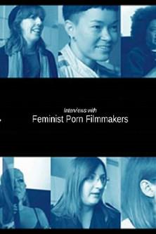 Interviews with Feminist Porn Filmmakers film afişi
