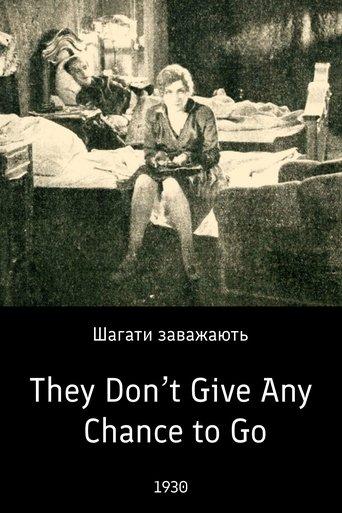 They Don’t Give Any Chance to Go film afişi