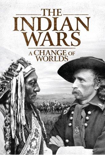 The Indian Wars - A Change of Worlds dizi afişi