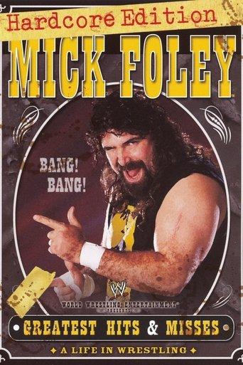 WWE: Mick Foley's Greatest Hits & Misses - A Life in Wrestling film afişi