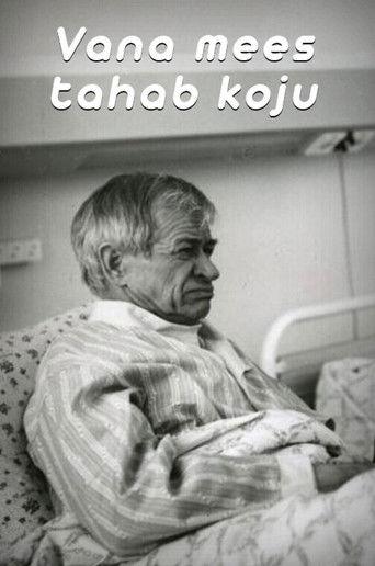 Old Man Wants to Go Home film afişi