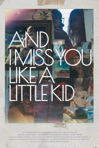 And I Miss You Like A Little Kid film afişi