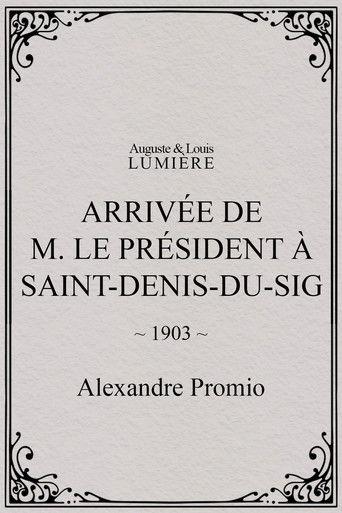 Arrivée de M. le président à Saint-Denis-du-Sig film afişi
