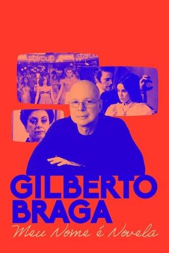 Gilberto Braga: Meu Nome é Novela dizi afişi