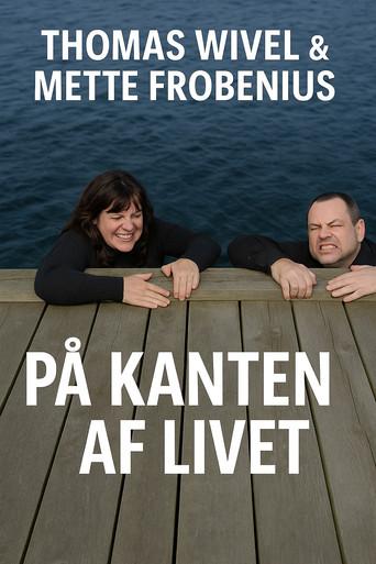 Thomas Wivel & Mette Frobenius - på kanten af livet film afişi
