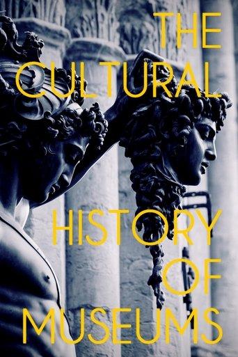 The Cultural History of Museums film afişi