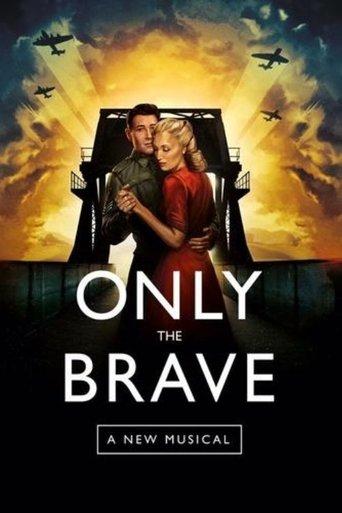 Only The Brave: A New Musical film afişi