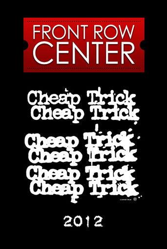 Cheap Trick: Front Row Center film afişi