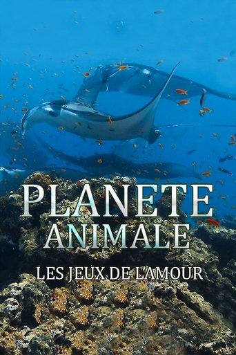 Planète Animale : Les jeux de l'amour film afişi