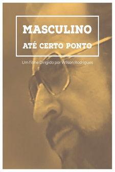 Masculino... Até Certo Ponto film afişi